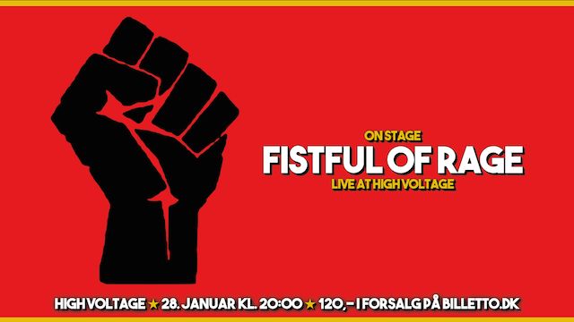 ★ FISTFUL OF RAGE [DK] @ HIGH VOLTAGE ★